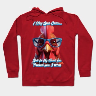 Rooster Pecked 3 Times by focusln Hoodie